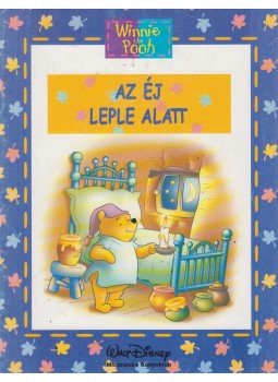 Walt Disney, Ysenda Maxtone-Graham - Az éj leple alatt Walt Disney, Ysenda Maxtone-Graham - Az éj leple alatt, Budapest 2002 antikvár könyv