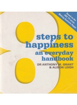 Leigh, Alison, Grant, Anthony M. - 8 Steps To Happiness: Leigh, Alison, Grant, Anthony M. - 8 Steps To Happiness:, Victoria 2011 antikvár könyv