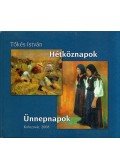 Tőkés István - Hétköznapok - Ünnepnapok