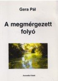 Gera Pál - A megmérgezett folyó