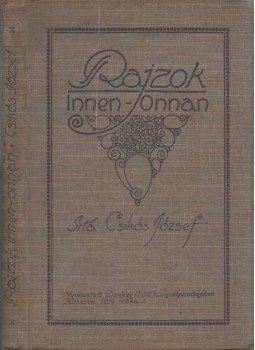 Csikós József - Rajzok innen-onnan Csikós József - Rajzok innen-onnan, 1914 antikvár könyv