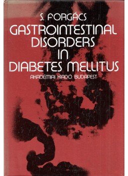 S. Forgács - Gastrointestinal Disorders in Diabetes Mellitus, Budapest 1985 antikvár könyv