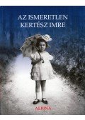 Hafner Zoltán - Az ismeretlen Kertész Imre - Albina