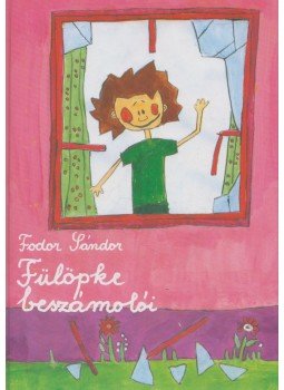 Fodor Sándor - Fülöpke beszámolói Fodor Sándor - Fülöpke beszámolói, Marosvásárhely 2006 antikvár könyv