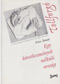 Fricz Tamás - Egy következmények nélküli ország