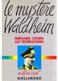 Bernard Cohen,Luc Rosenzweig - Le mystére Waldheim (dedikált)