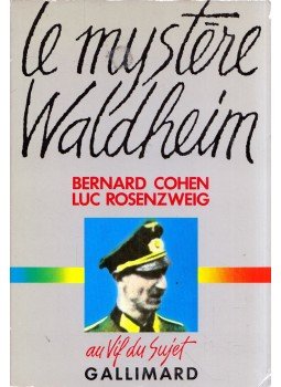 Bernard Cohen, Luc Rosenzweig - Le mystére Waldheim (dedikált),  1986 antikvár könyv