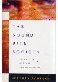 Jeffrey Scheuer - The Sound Bite Society: Television and the American Mind (dedikált)