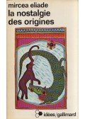 Mircea Eliade - La nostalgie des orogines