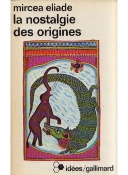 Mircea Eliade - La nostalgie des orogines Mircea Eliade - La nostalgie des orogines, 1971 antikvár könyv