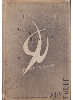 Ady Endre - Popiolem i plomieniem Ady Endre - Popiolem i plomieniem, Budapest 1943 antikvár könyv