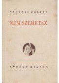 Nadányi Zoltán - Nem szeretsz