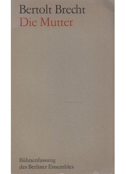 Brecht, Bertolt - Die Mutter Brecht, Bertolt - Die Mutter, Berlin 1970 antikvár könyv