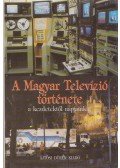Koreny János,Heckenast Gábor,Polgár András - A Magyar Televízió története