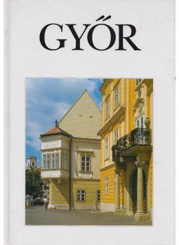 Fekete György, Winkler Gábor - Győr Fekete György, Winkler Gábor - Győr, Budapest 2001 antikvár könyv
