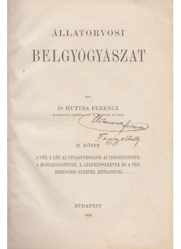 Dr. Hutyra Ferencz - Állatorvosi belgyógyászat II. kötet Dr. Hutyra Ferencz - Állatorvosi belgyógyászat II. kötet, Budapest 1896 antikvár könyv