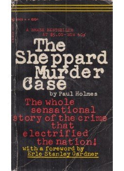 Paul Holmes - The Sheppard Murder Case Paul Holmes - The Sheppard Murder Case, Montreal 1962 antikvár könyv