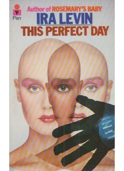 Ira Levin - This Perfect Day Ira Levin - This Perfect Day, London-Sydney 1976 antikvár könyv