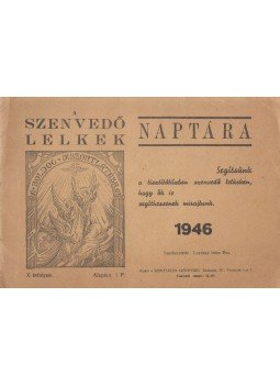 Leszkay Iréne Éva - A szenvedő lelkek naptára 1946, Budapest 1946 antikvár könyv