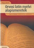 Dr. Nagy József - Orvosi latin nyelvi alapismeretek