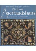 L. Bretanizki,B. Weimarn,Burchard Brentjes - Die Kunst Aserbaidshans