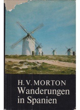 H. V. Morton - Wanderungen in Spanien H. V. Morton - Wanderungen in Spanien, Frankfurt am Main 1968 antikvár könyv