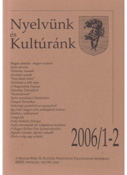 Cservenka Judit (főszerk.) - Nyelvünk és Kultúránk 2006/1-2., Budapest 2006 antikvár könyv
