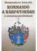 Domonkos László - Kommandó a Kárpátokban