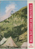 Rudolph, Fritz - Mein Zelt stand am Matterhorn