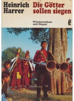 Harrer, Heinrich - Die Götter sollen siegen Harrer, Heinrich - Die Götter sollen siegen, Berlin-Frankfurt-Wien 1968 antikvár könyv