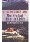 Alexandra David-Néel - Mein Weg durch Himmel und Höllen