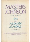 William H. Masters,Virginia E. Johnson,Robert C. Kolodny - Masters and Johnson on Sex and Human Loving
