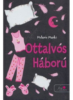 Melanie Marks - Ottalvós Háború, Szeged 2017 antikvár könyv