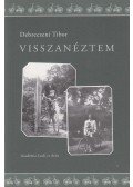 Debreczeni Tibor - Visszanéztem