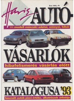 Gáti László - Haris autóvásárlók katalógusa '93 Gáti László - Haris autóvásárlók katalógusa '93, Budapest 1993 antikvár könyv