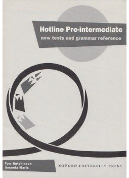 Tom Hutchinson, Amanda Maris - Hotline Pre-intermediate - new tests and grammar reference Tom Hutchinson, Amanda Maris - Hotline Pre-intermediate - new tests and grammar reference, Oxford 1997 antikvár könyv