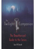 Lois H. Gresh - The Twilight Companion