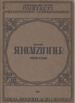 Alexander Koch - Alexander Koch's Handbuch neuzeitlicher Wohnungskultur, Darmstadt 1919 antikvár könyv