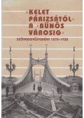 Donáth Péter (szerk.),Sipos András (szerk.) - ,,Kelet Párizsától" a ,,bűnös városig" I. (Dedikált)