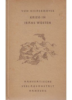 Oskar Ritter von Niedermayer - Krieg in Irans Wüsten, Hamburg 1941 antikvár könyv