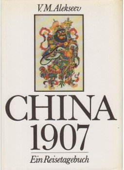 V. M. Alekseev - China im Jahre 1907 V. M. Alekseev - China im Jahre 1907, Leipzig-Weimar 1989 antikvár könyv