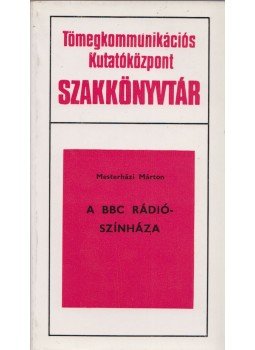 Mesterházi Márton - A BBC rádió színháza, Budapest 1978 antikvár könyv
