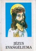 Bajtai Zsigmond - Jézus evangéliuma a négy evangélista tanúsága alapján