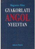 Magyarics Péter - Gyakorlati angol nyelvtan