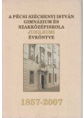 Pasku Györgyi (szerk.),Simon Krisztina (szerk.),Németh Eszter (szerk.) - A Pécsi Széchenyi István Gimnázium és Szakközépiskola Jubileumi Évkönyve