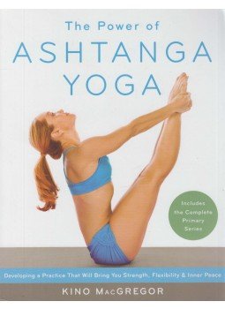 Kino MacGregor - The Power of Ashtanga Yoga, Boulder 2013 antikvár könyv