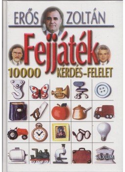 Erős Zoltán - Fejjáték I. (aláírt,dedikált) Erős Zoltán - Fejjáték I. (aláírt,dedikált), Budapest 1999 antikvár könyv