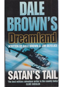 Dale Brown, Jim DeFelice - Dreamland: Satan's Tail Dale Brown, Jim DeFelice - Dreamland: Satan's Tail, London 2005 antikvár könyv