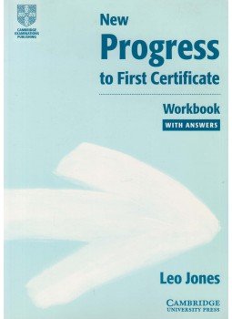 Leo Jones - New Progress to First Certificate - Workbook Leo Jones - New Progress to First Certificate - Workbook, Cambridge 2001 antikvár könyv