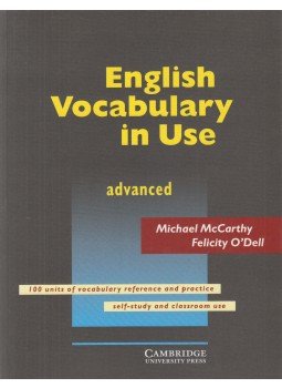 Michael McCarthy, Felicity O'Dell - English Vocabulary in Use – Advanced Michael McCarthy, Felicity O'Dell - English Vocabulary in Use – Advanced, Cambridge 2003 antikvár könyv